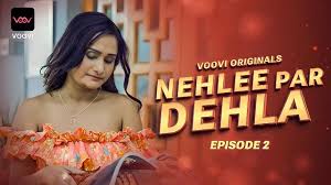 Nehlee Par Dehla Episode 2 Web series