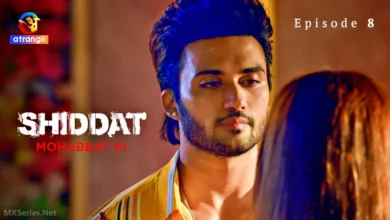 Shiddat Mohabbat Ki Episode 8